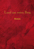 Stäcker: Land am roten Berg