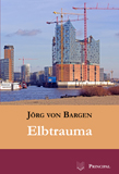 Bargen, Jörg von: Elbtrauma