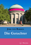 Bargen, J. v.: Die Gutachter