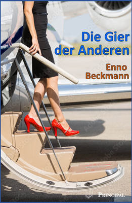 Beckmann, Enno: Die Gier der Anderen