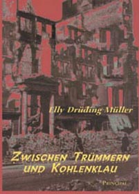 Drüding-Müller: Zwischen Trümmern und Kohlenklau
