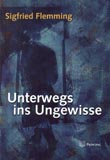 Flemming, S.: Unterwegs ins Ungewisse