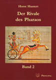 Hustert, Horst: Der Rivale des Pharaos, Bd. 2