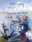 Langer, E.: Agaven am Fluß