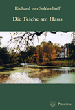 Soldenhoff, R.v.: Die Teiche am Haus