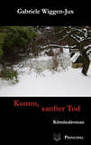 Wiggen-Jux, Gabriele: Komm, sanfter Tod